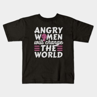 Angry Women Will Change The World Kids T-Shirt